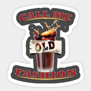 Call me old fashion Sticker